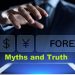 What are the myths of Forex trading?