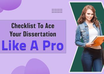 The Ultimate Checklist for Dissertation Writing Success